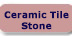 Ceramic/Stone